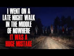 I Went on a Late Night Walk in the Middle of Nowhere. It Was a Huge Mistake.