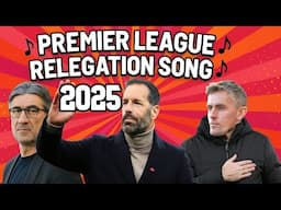 SQUEAKY BUM TIME 2025 | PREMIER LEAGUE RELEGATION SONG