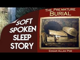 The Best Unintentional ASMR voice reads The Premature Burial by Edgar Allan Poe | Peter Yearsley