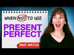 The Present Perfect for Advanced Students in 8 Minutes!