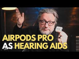AirPods Pro 2 as Hearing Aids - 6 months later