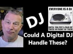 Digital DJs Vs Turntables - Could You Do It?