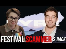 Festival Scammer Gets out of Prison: Tries Again 🔥
