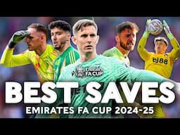 🧤 Shot-Stopping Masterclass | Best Saves of the 2024-25 Emirates FA Cup Season