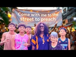 Come Street Preaching with me in the Local neighborhoods of the Philippines
