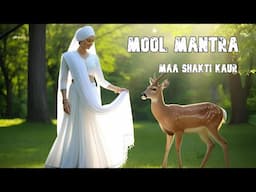 Mool Mantra | Maa Shakti Kaur | Ek Ong Kar