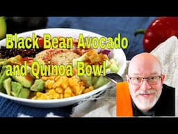 Black Bean Avocado and Quinoa Bowl | It's Only Food w/ Chef John Politte