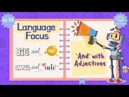Ep50 - Using 'And' with Adjectives | Language Focus for Kindergarten | EYFS