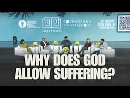 Why Does God Allow Suffering? | Courageous Conversations Pop Up LA