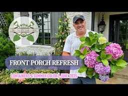 Front Porch Refresh 2025 🌸 | Containers, Trellises & Summer Color with The Preppy Gardener