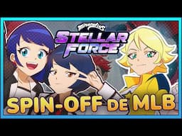 NUEVA SERIE 2D de MIRACULOUS LADYBUG | ESPECIAL de TOKYO y SPIN-OFF CONFIRMADOS: Stellar Force