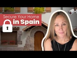 Spain Home Security: Protect Your Property (Squatters & Theft!) #spain