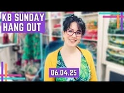 KB April 2025 Sunday Hang Out #1 :: Back In The Studio