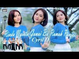 Rindu Ngintu Gawai Ba Rumah Panjai_Cyril D (Official Music Video)