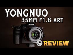 Yongnuo 35mm F1.8 ART Review | High Quality on a Budget?