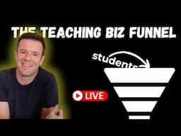 Setting up an Online Teaching Biz Funnel (of students!)