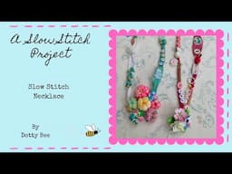 A New Project | Slow Stitch Necklace #whimsicalwearables