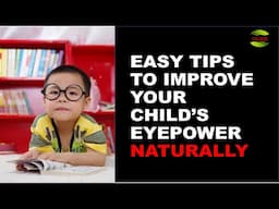 Increase your child's Eye power Naturally || Easy tips for Parents || Kids Eye care || GLKK Channel