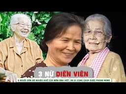 3 diễn viên nữ 'GIÀ' nhất của màn ảnh VIỆT