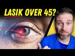 Should You Consider Lasik After 45 Years Old?
