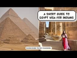 Planning a Trip to Egypt? Watch This Egypt Visa Guide for INDIANS First!