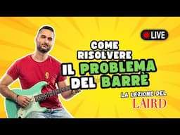 Come Risolvere il Problema del Barré - Passo 3 di 3 | Lezioni di Chitarra LLDL 14
