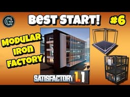 Satisfactory 1.1 Best Start #6 Expand Iron Production Modular Iron Factory