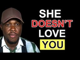 If a Woman is Using You, She’ll Show These 5 Behaviors