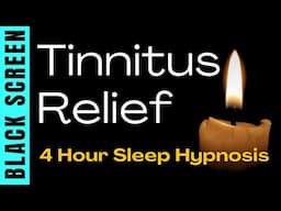 🌙 4 Hour Sleep Hypnosis for Tinnitus Relief | Deep Healing Black Screen