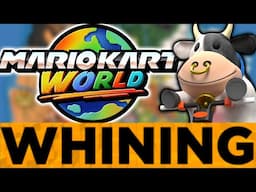WHINING About Mario Kart World!