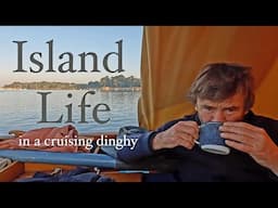 Island Life in a cruising dinghy
