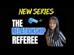 Introducing The Relationship Referee!  New Relationship Advice Series