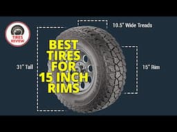 Top 6 BEST Tires for 15 inch Rims