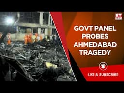 Ahmedabad Crash Investigation Underway: Central, State Officials Join First Committee Meet | ET Now