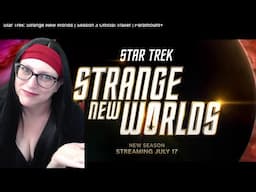 Strange New Worlds Season 3 NEW Trailer reaction | StarTrek PLEASE Just Be Good