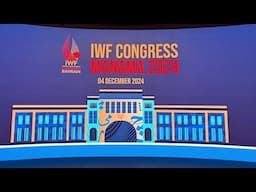 2024 IWF Congress, Manama, BRN
