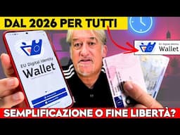 DAL 2026 PER TUTTI sullo SMARTPHONE ci sarà EUDI Wallet! SEMPLIFICAZIONE O FINE DELLA LIBERTÀ?