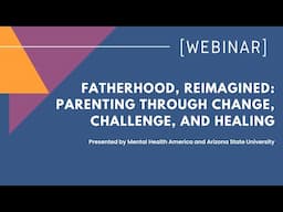 Fatherhood, reimagined: Parenting through change, challenge, and healing
