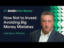How Not to Invest: Avoiding Big Money Mistakes with Barry Ritholtz (ep.96)