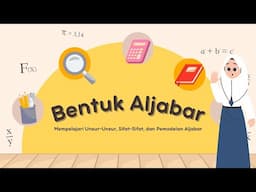 Mari Belajar Bentuk Aljabar Unsur,  Sifat, dan Contoh #belajar #bentukaljabar #aljabar #matematika