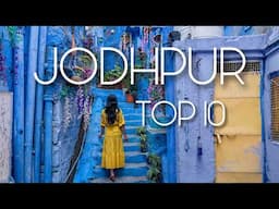 TOP 10 Places in JODHPUR | India Travel Video