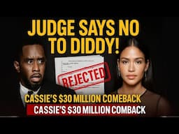 Diddy Tried to Silence Cassie—But The Judge Said NO | The $30 Million Mistake