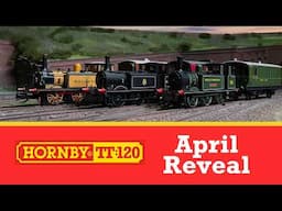 Hornby TT:120 April Reveal