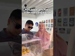 Bila SUAMI MALU order apa yang DIA NAK 🤣🇲🇾