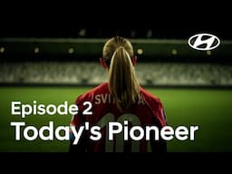 Hyundai x CNN l Today’s Pioneer