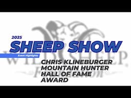 Sheep Show 2025 Chis Klineburger Mountain Hunter Hall of Fame