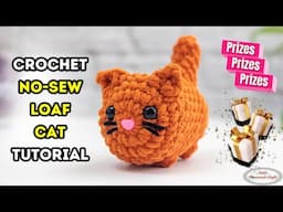🐱This NO-SEW LOAF CAT is Too Cute to Handle! 🐾🧶 FREE Pattern + Prizes!