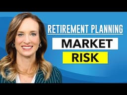 How To Approach Market Risk In Retirement