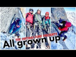 THE DIRTBAG FUND PRESENTS:  ALL GROWN UP, A HIMALAYAN FIRST ASCENT ADVENTURE