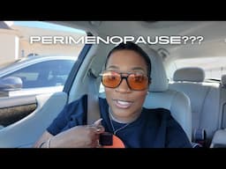 Perimenopause??? + Getting Braces At 39 | VLOG